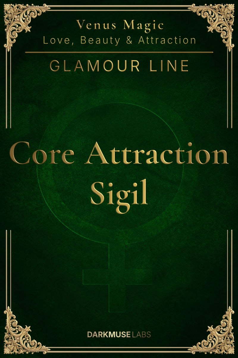 The Core Attraction Sigil. GLAMOUR Line spell sheet.